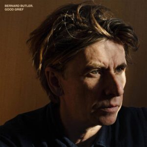 Bernard Butler: Good Grief
