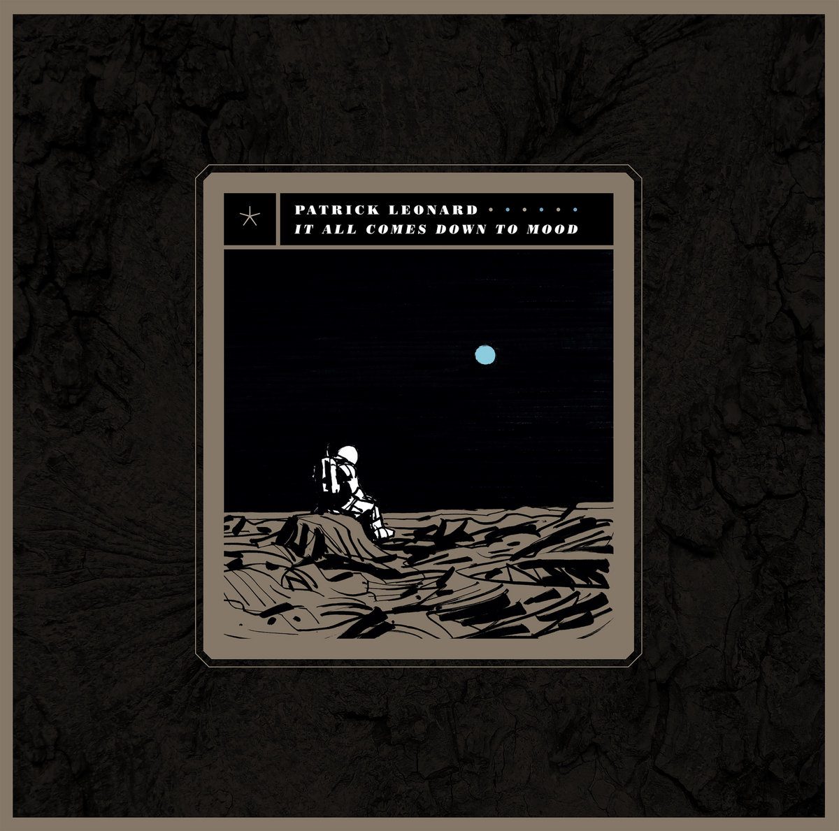 Patrick Leonard: It All Comes Down To Mood